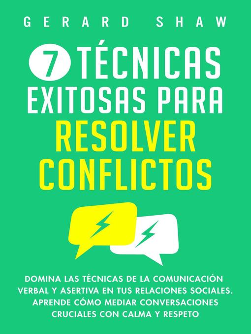Title details for 7 técnicas exitosas para resolver conflictos by Gerard Shaw - Available